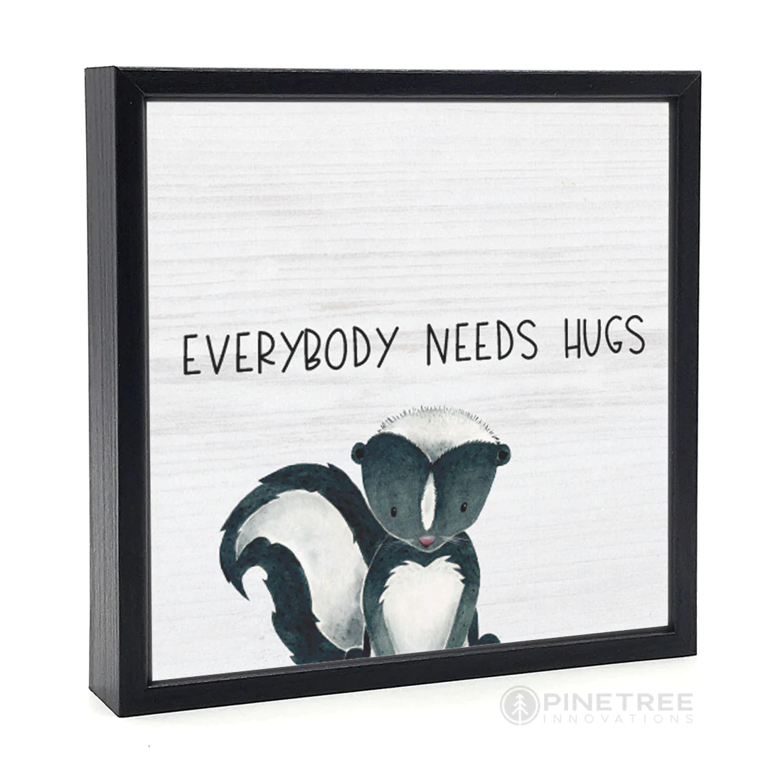 Sign Everybody Needs Hugs